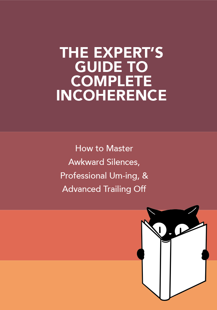 a cat on a book over for :The Expert’s Guide to Complete Incoherence:
